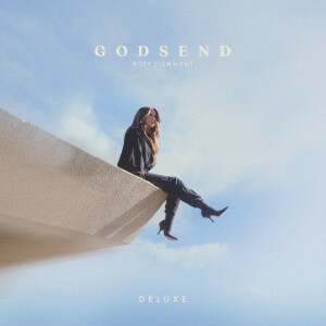 Godsend (Deluxe), album by Riley Clemmons