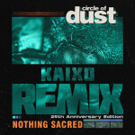Nothing Sacred (Kaixo Remix), альбом Circle of Dust