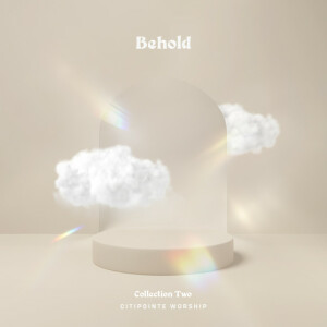 Behold Collection 2 (Live), album by Citipointe Live
