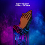 Not Today, album by Tk Lee