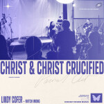 Christ And Christ Crucified (Live)