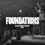 Foundations (Live), альбом Gas Street Music