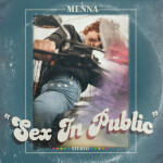 Sex In Public, album by Menna