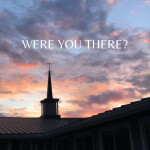 Were You There?, album by Hi Key Records