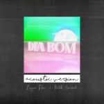 Dia Bom (Acoustic Version), album by Bryson Price
