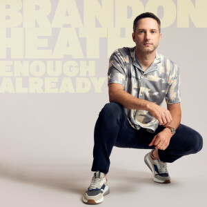 Enough Already, альбом Brandon Heath