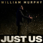 Just Us, альбом William Murphy