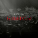 Faithful God (Live), album by ICF Worship