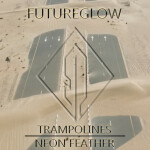 FUTUREGLOW, album by Trampolines, Neon Feather