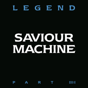 Legend, Pt. 3: I, альбом Saviour Machine