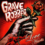 Love Hurts, album by Grave Robber