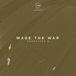 Wage The War (Ephesians 6)