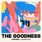 The Goodness, альбом TobyMac