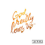 God Really Loves Us (Radio Version), album by Crowder, Dante Bowe