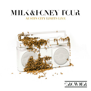Milk And Honey Tour - Austin City Limits Live, альбом Crowder