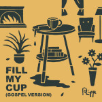 Fill My Cup (Gospel Version), альбом Andrew Ripp