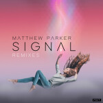 Signal (Remixes), альбом Matthew Parker