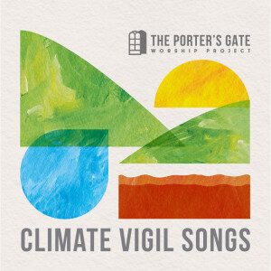 Climate Vigil Songs, album by The Porter's Gate