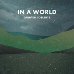 In a World, album by Quinten Coblentz