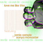 Love Me Like This (Acoustic Version), album by Christ Church Manchester Music