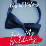 FOR MY WEDDING, альбом David Vaters