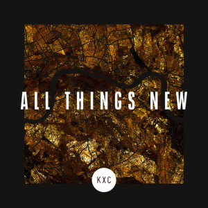 All Things New (Live), album by KXC