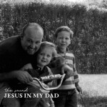 Jesus In My Dad, альбом The Sound