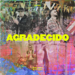 Agradecido (Español), album by Danny Gokey, Alex Zurdo