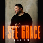 I See Grace, album by Micah Tyler
