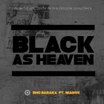 Black As Heaven, album by Sho Baraka