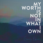 My Worth Is Not In What I Own, album by Ginny Owens
