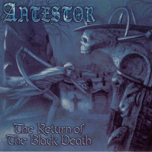 The Return Of The Black Death, album by Antestor