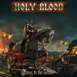 Glory to the Heroes, альбом Holy Blood