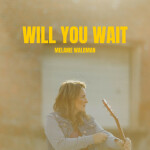 Will You Wait