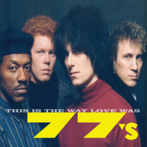 This Is The Way Love Was, album by 77s