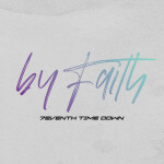 By Faith, album by 7eventh Time Down