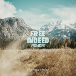 Free Indeed (Wonder) [Live]
