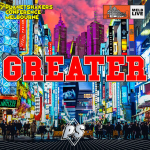 Greater (Live), album by Planetshakers