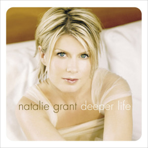 Deeper Life, album by Natalie Grant