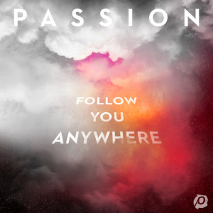Follow You Anywhere (Live), альбом Passion