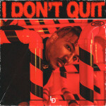 I DON'T QUIT, album by L. Dejuan