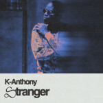 Stranger, album by K-Anthony