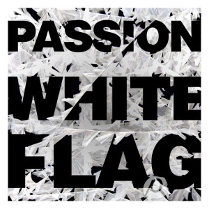 Passion: White Flag (Deluxe Edition), album by Passion