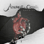Love Pain, album by Amongst the Giants