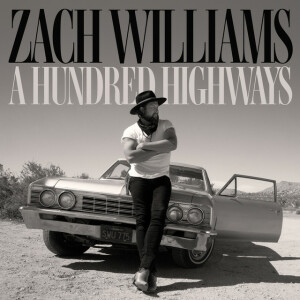 A Hundred Highways, album by Zach Williams