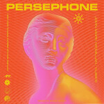 Persephone (Kubiks Remix)