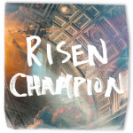 Risen Champion (Live)