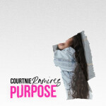 Purpose, album by Courtnie Ramirez