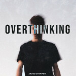 OVERTHINKING, альбом Jacob Stanifer