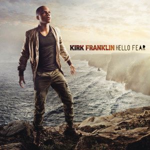 Hello Fear, album by Kirk Franklin